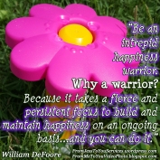 William Defoore Quote - Happiness Warrior